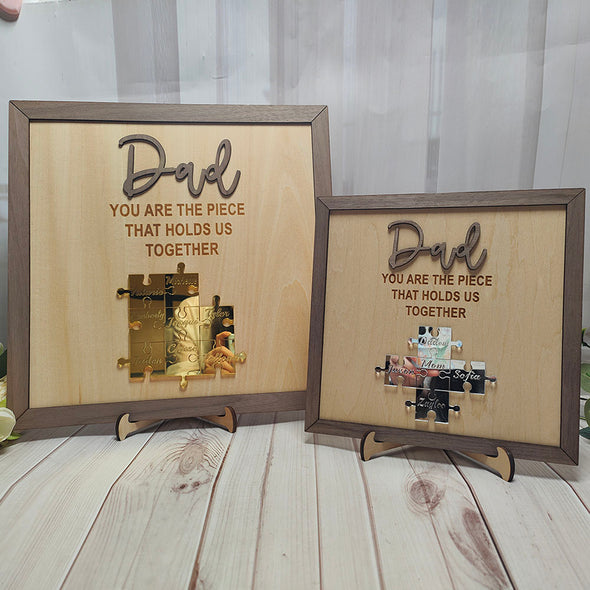 Custom Wooden Sign Gifts For Dad You are The Piece That Holds Us Together Wooden Frame Sign Gifts